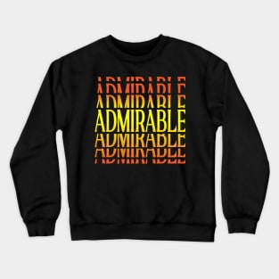 Admirable Design Crewneck Sweatshirt